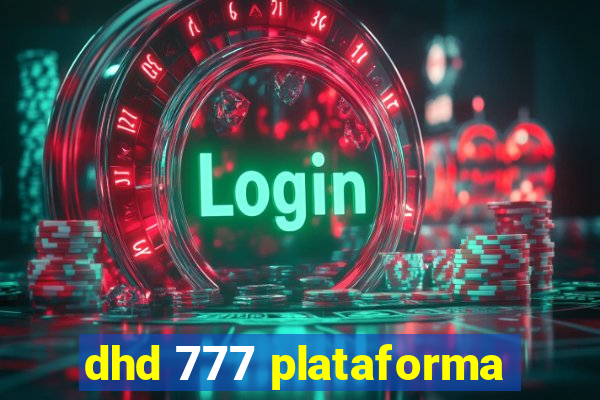 dhd 777 plataforma